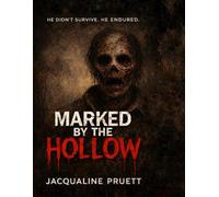 Marked by the Hollow: Book Two in The Hollow Series