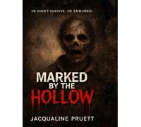 Marked by the Hollow: Book Two in The Hollow Series