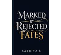 Marked by the Rejected Fates