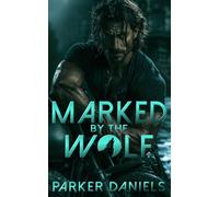 Marked by the Wolf: A Dark Wolf Shifter MC Romance