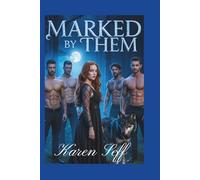 Marked by Them: A paranormal Reverse Harem Werewolf Romance