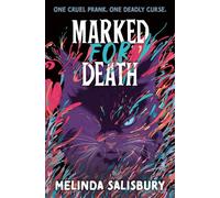 Marked for Death: A gripping supernatural thriller from bestselling author Melinda Salisbury