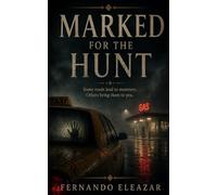 Marked for the Hunt: Some roads lead to monsters. Others bring them to you.