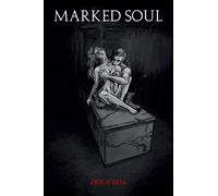 Marked Soul: Blood and Soul Volume II