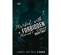 Marked With A Forbidden Maniak's Legacy: A Forbidden Dark Romance: Book Two