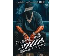 Marked With A Forbidden Maniak's Legacy: A Forbidden Unhinged Dark Romance