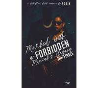 Marked With A Forbidden Maniak's Legacy: A Forbidden Unhinged Romance: The Finale