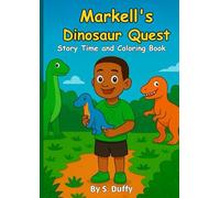 Markell's Dinosaur Quest: Story Time and Coloring Book