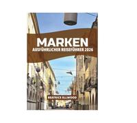 MARKEN AUSFÜHRLICHER REISEFÜHRER 2026