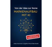 Markenaufbau mit KI: Von der Idee zur Ikone