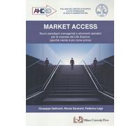 Market access. Nuovi paradigmi manageriali e strumenti operativi per le im...