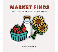 Market Finds: A Bold & Easy Coloring Book of Farmer’s Market Treasures