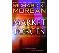 Richard K. Morgan – Market Forces: Un romanzo – Tascabile