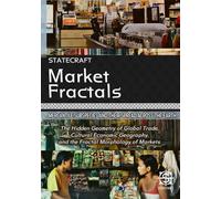 Market Fractals: Mercantile Subspecies and Their Spread Across the Earth: The Hidden Geometry of Global Trade, Cultural Economic Geography, and the Fractal Morphology of Markets
