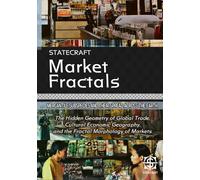 Market Fractals: Mercantile Subspecies and Their Spread Across the Earth: The Hidden Geometry of Global Trade, Cultural Economic Geography, and the Fractal Morphology of Markets