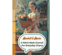 Market & Moxie Journal (Vintage Lady Series): A retro-style planner for shopping lists, home errands, and home routine.