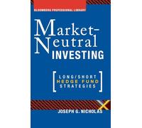 Market Neutral Investing: Long / Short Hedge Fund Strategies