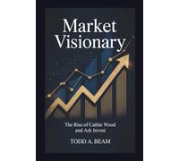 MARKET VISIONARY: The Rise Of Cathie Wood And ARK Invest