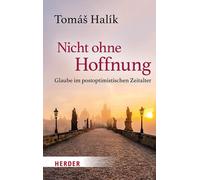 Markéta Barth Benedikt Barth T Nicht ohne Hoffnung: Glaube i (Tascabile)