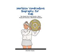 Markéta Vondroušová Biography for Kids: The Tennis Star from Czechia - How a Young Girl Became a Wimbledon Champion
