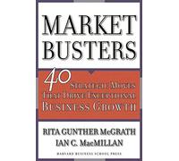 [(Marketbusters: 40 Strategic Moves That Drive Exceptional Business Growth )] [Author: Rita Gunther McGrath] [Apr-2005]