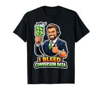 Marketer dei Dati di conversione I Bleed Maglietta