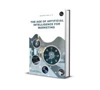 Marketing 2.0: The Age of Artificial Intelligence for Marketing