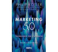 MARKETING 5.0 - KOTLER PHILIP, KARTAJAYA HERMAWAN - HOEPLI