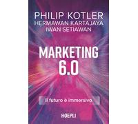 Marketing 6.0. Il futuro è immersivo