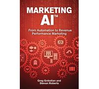 Marketing AI™: From Automation to Revenue Performance Marketing