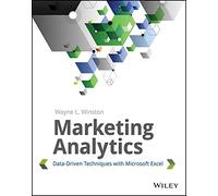 Marketing Analytics: Data-Driven Techniques with Microsoft Excel [Lingua inglese]