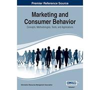 Marketing and Consumer Behavior: Concepts, Methodologies, Tools, and Applications, Vol 1
