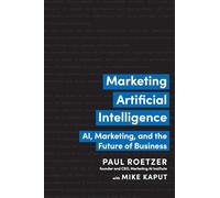 Paul Roetzer Mike Kaput Marketing Artificial Intelligence (Copertina rigida)
