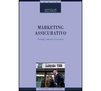Marketing assicurativo. Strategie, relazioni, e-insurance