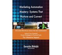 Marketing Automation Mastery: Systems That Nurture and Convert