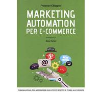Marketing automation per e-commerce. Personalizza il tuo negozio per ogni utente e metti il turbo alle vendite