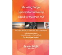 Marketing Budget Optimization: Allocating Spend for Maximum ROI