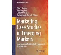 Marketing Case Studies in Emerging Markets: Contemporary Multi-industry Issues and Best-practices