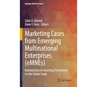 Marketing Cases from Emerging Multinational Enterprises (eMNEs): National Brands Asserting Themselves on the Global Stage