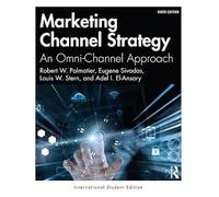 Marketing Channel Strategy: An Omni-Channel Approach -International Student Edition