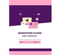 Marketing Cloud Email Specialist: Everything you need to know to pass the exam