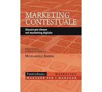 Marketing contestuale. Giocare per vincere nel marketing digitale