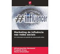 Marketing de influência nas redes sociais: Um instrumento de opinião da comunicação online