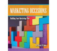 Marketing Decisions: Building Your Marketing Plan