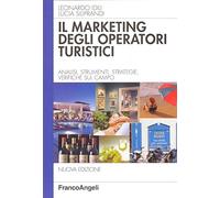 Il marketing degli operatori turistici. Analisi, strumenti, strategie, verifiche sul campo