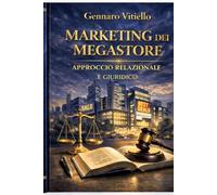 Marketing dei Mega Store approccio relazionale e giuridico