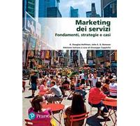 Marketing dei servizi. Fondamenti, strategie e casi