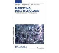 Marketing delle tecnologie. Fare business con l'innovazione