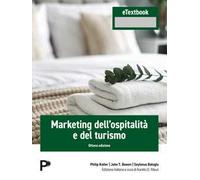 Marketing dell'ospitalità e del turismo. Con eTextbook