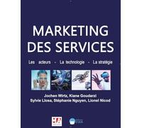 Marketing des services: Les acteurs la technologie la stratégie